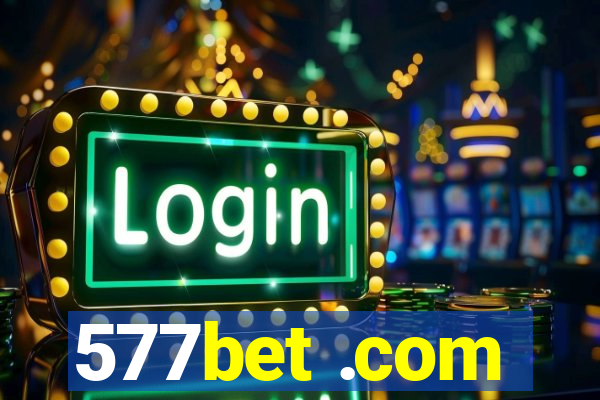 577bet .com